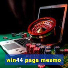 win44 paga mesmo